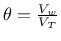 $\theta=\frac{V_{w}}{V_{T}}$