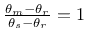 $\frac{\theta_{m}-\theta_{r}}{\theta_{s}-\theta_{r}}=1$