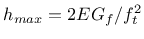 $h_{max}=2EG_f/f_t^2$