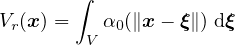        ∫
Vr(x) =   α0(∥x- ξ∥) dξ
        V
