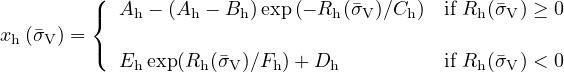         (
        {  Ah - (Ah - Bh )exp(- Rh (�σV )∕Ch ) if Rh(�σV) ≥ 0
xh(�σV) = (
           Eh exp(Rh (�σV)∕Fh)+ Dh          if Rh(�σV) < 0
