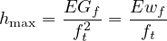 hmax = EGf2--= Ewf-
        ft     ft
