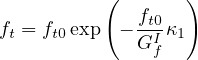           (       )
f = f exp  - ft0-κ
 t   t0       GIf  1
