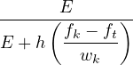 ------E--------
     ( fk --ft)
E + h   wk