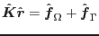 $\displaystyle \hat{\mbox{\boldmath$K$}}\hat{\mbox{\boldmath$r$}}=\hat{\mbox{\boldmath$f$}}_\Omega + \hat{\mbox{\boldmath$f$}}_{\Gamma}$