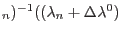 $ _n)^{-1}((\lambda_n+\Delta\lambda^0)$