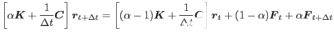 $\displaystyle \left[\alpha \mbox{\boldmath$K$} + \frac{1}{\Delta t} \mbox{\bold...
... +
(1-\alpha) \mbox{\boldmath$F$}_{t} + \alpha \mbox{\boldmath$F$}_{t+\Delta t}$