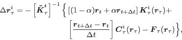 \begin{displaymath}\begin{split}\Delta \mbox{\boldmath$r$}_{\tau}^i = - \left[\m...
...oldmath$F$}_{\tau}(\mbox{\boldmath$r$}_\tau) \Big\},\end{split}\end{displaymath}