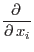 $\displaystyle \mbox{$\displaystyle\frac{\partial \,{}}{\partial \,{x_i}}$}$