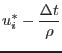 $\displaystyle u^*_i- \frac{\Delta t}{\rho}$