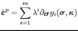 $\displaystyle \dot{\mbox{\boldmath$\varepsilon$}}^p=\sum^{m}_{i=1} \lambda^i \p...
...\mbox{\boldmath$\sigma$}}g_i(\mbox{\boldmath$\sigma$},\mbox{\boldmath$\kappa$})$