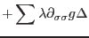 $\displaystyle +\sum\lambda\partial_{\sigma\sigma}g\Delta$