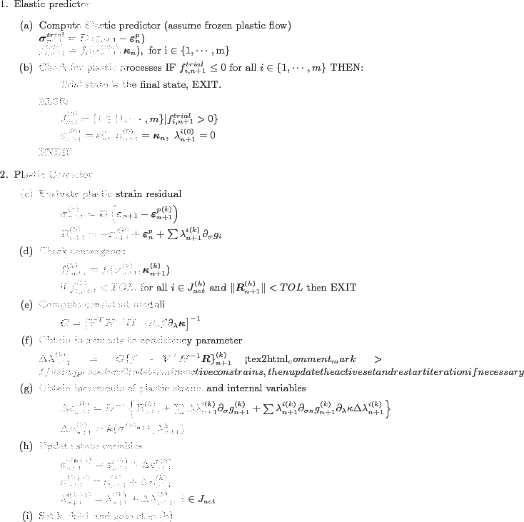 \begin{table}{\small
\begin{enumerate}
\item
Elastic predictor
\par
\begin{enum...
...[(i)]
Set k=k+1 and goto step (b)
\end{enumerate}\end{enumerate}}\end{table}