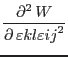 $ \mbox{$\displaystyle\frac{\partial ^{2}\,{W}}{\partial \,{\varepsilon {kl}\varepsilon {ij}}^{2}}$}$
